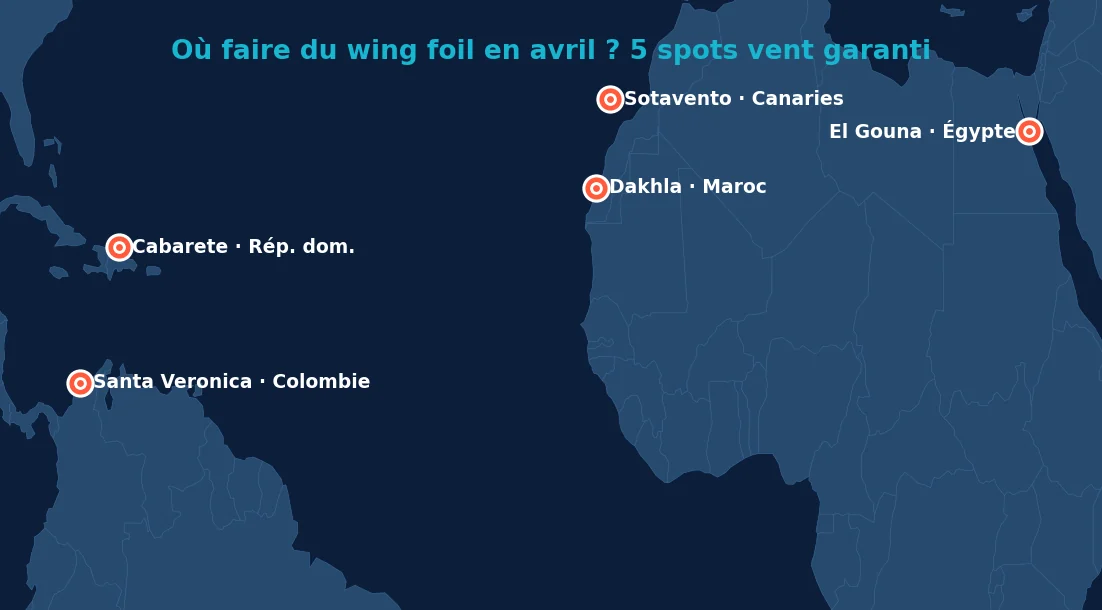 Carte des 5 meilleurs spots wing foil en avril : Dakhla au Maroc, El Gouna en Égypte, Sotavento à Fuerteventura, Cabarete en République dominicaine, Santa Veronica en Colombie